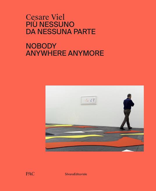 Cesare Viel. Più nessuno da nessuna parte. Catalogo della mostra (Milano, 12 ottobre-1 dicembre 2019). Ediz. italiana e inglese - copertina