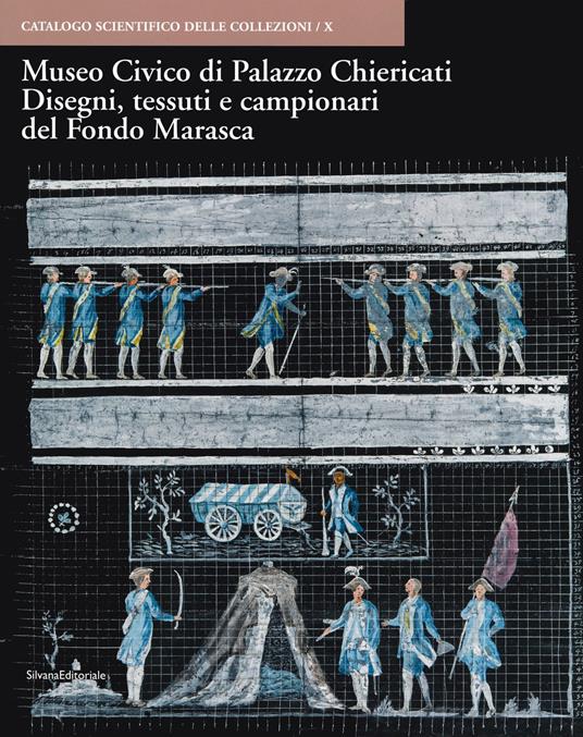 Museo Civico di Palazzo Chiericati. Disegni, tessuti e campionari del Fondo Marasca. Ediz. illustrata - Giovanni Carlo Federico Villa - copertina