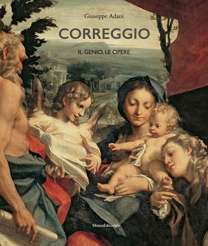 Correggio. Il genio, le opere. Ediz. illustrata - Giuseppe Adani - copertina