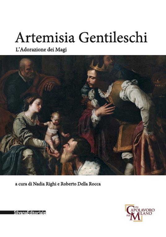 Artemisia Gentileschi. Adorazione dei Magi. Catalogo della mostra (Milano, 29 ottobre 2019-26 gennaio 2020). Ediz. illustrata - copertina