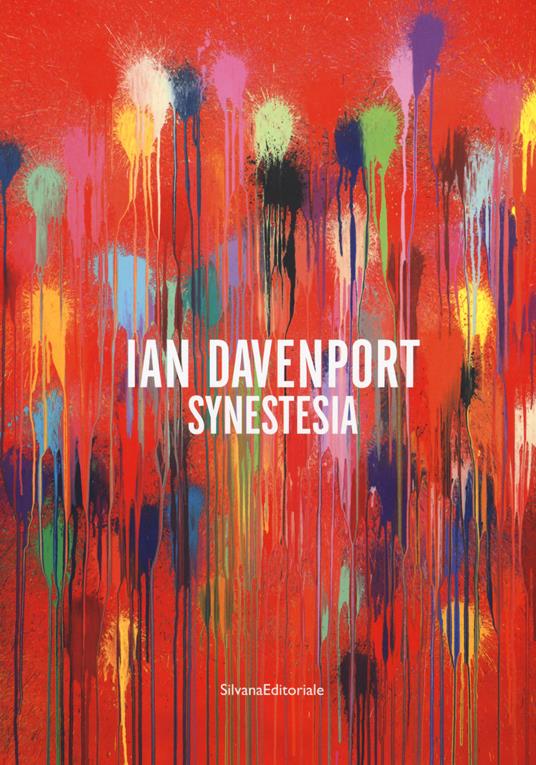 Synestesia. Catalogo della mostra (Milano, 12 settembre-31 ottobre 2019). Ediz. italiana e inglese - Ian Davenport,Stefano Castelli - copertina