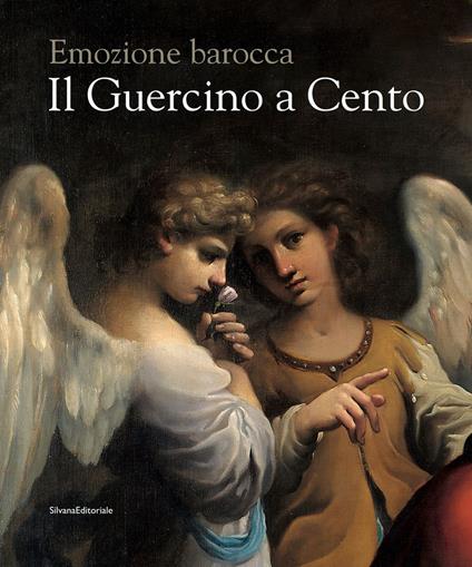 Il Guercino a Cento. Emozione barocca. Catalogo della mostra (Cento, 9 novembre 2019-15 febbraio 2020). Ediz. illustrata - copertina