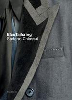 BlueTailoring. Stefano Chiassai. Ediz. italiana e inglese