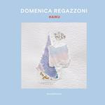 Domenica Regazzoni. Haiku. Ediz. italiana e inglese