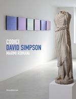 Codici. David Simpson. Marmi romani. Ediz. italiana e inglese