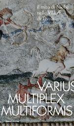 Varius, Multiplex, Multiformis. Il mito di Niobe nelle VILLÆ di Tivoli