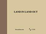 Land in land out. Ediz. italiana e inglese