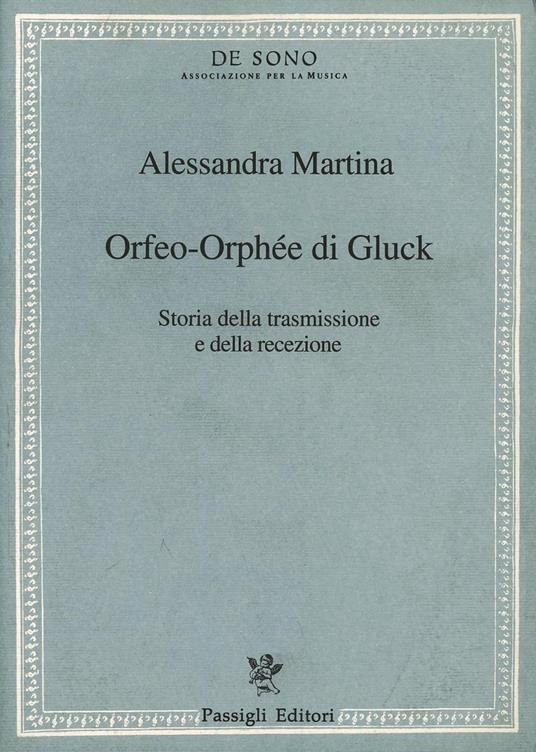 Orfeo/Orphée di Gluck. Storia della trasmissione e della recezione - Alessandra Martina - copertina