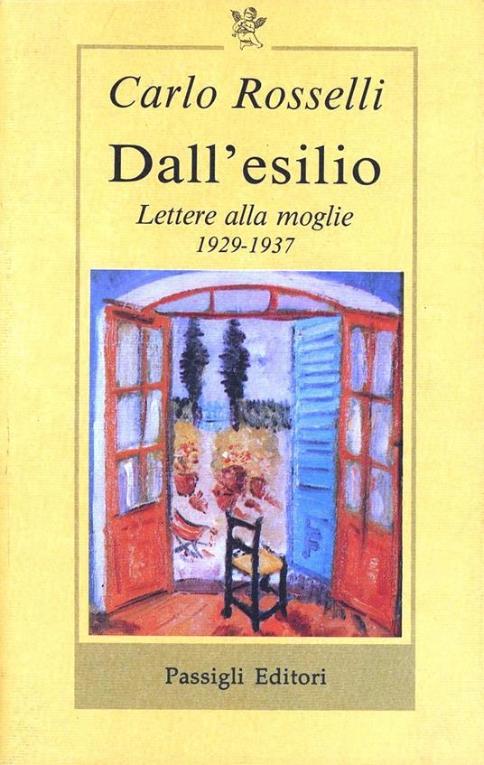 Dall'esilio. Lettere alla moglie (1929-1937) - Carlo Rosselli - copertina