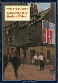 L' impareggiabile Sherlock Holmes. Tre racconti polizieschi - Arthur Conan Doyle - copertina