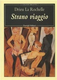 Strano viaggio - Pierre Drieu La Rochelle - copertina