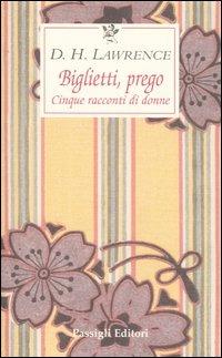 Biglietti, prego. Cinque racconti di donne - D. H. Lawrence - copertina