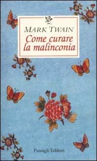 Come curare la malinconia - Mark Twain - copertina