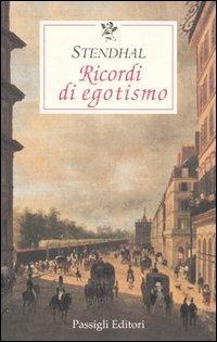 Ricordi di egotismo - Stendhal - copertina