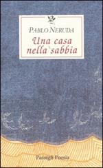 Una casa nella sabbia. Testo spagnolo a fronte