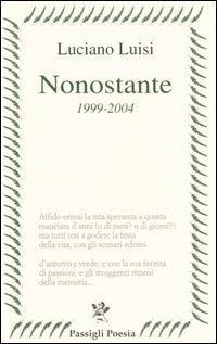 Nonostante (1999-2004) - Luciano Luisi - copertina