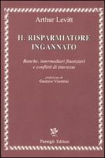 Il risparmiatore ingannato. Banche, intermediari finanziari e conflitti di interesse