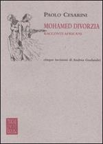 Mohamed divorzia. Racconti africani