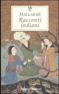 Racconti indiani. Testo francese a fronte - Stéphane Mallarmé - copertina