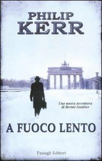 A fuoco lento - Philip Kerr - copertina