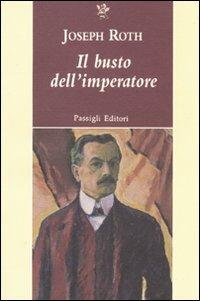 Il busto dell'imperatore - Joseph Roth - copertina