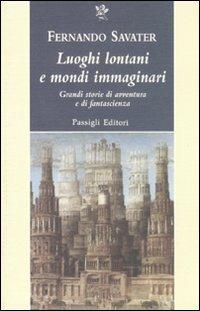 Luoghi lontani e mondi immaginari. Grandi storie di avventura e di fantascienza - Fernando Savater - copertina