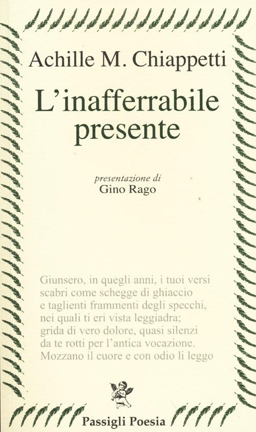 L' inafferrabile presente - Achille M. Chiappetti - copertina