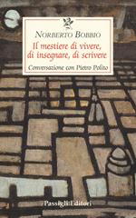 Il mestiere di vivere, di insegnare, di scrivere. Conversazione con Pietro Polito