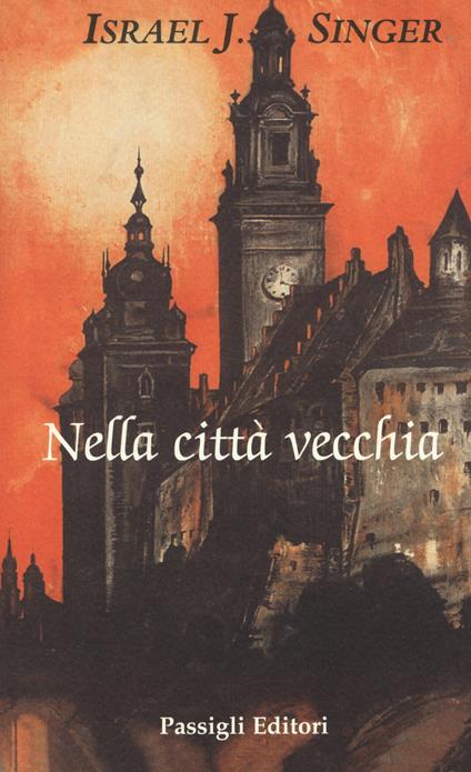 Nella città vecchia - Israel Joshua Singer - copertina