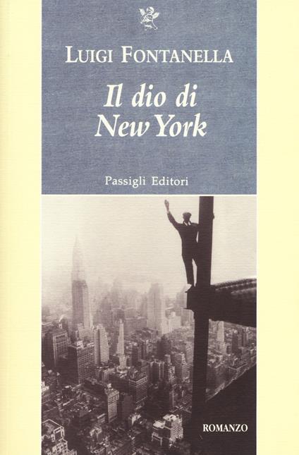 Il dio di New York - Luigi Fontanella - copertina