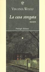 La casa stregata e altri racconti