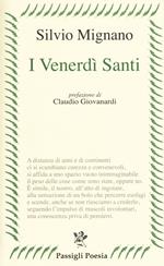 I venerdì santi. Poesie 2012-2016