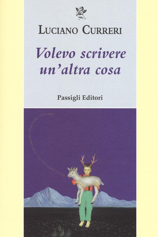 Volevo scrivere un'altra cosa - Luciano Curreri - copertina