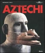 I tesori degli Aztechi. Catalogo della mostra (Roma, 20 marzo-18 luglio 2004)