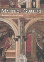 Matteo da Gualdo. Rinascimento eccentrico tra Umbria e Marche. Catalogo della mostra (Gualdo Tadino, 21 marzo-27 giugno 2004). Ediz. illustrata