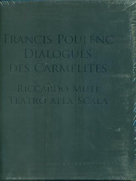 Francis Poulenc. Dialogues des Carmélites. Riccardo Muti. Teatro alla scala.  Ediz. illustrata. Con 2 CD Audio. Con DVD-ROM - Libro - Mondadori Electa -  Vox Imago | Feltrinelli