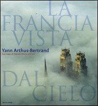 La Francia vista dal cielo. Ediz. illustrata - Yann Arthus-Bertrand,Patrick Poivre D'Arvor - 4