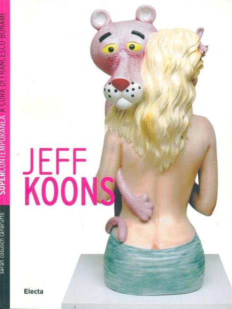 Jeff Koons - Sarah Cosulich Canarutto - copertina