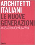 Architetti italiani. Le nuove generazioni