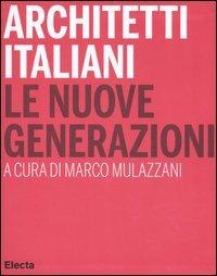 Architetti italiani. Le nuove generazioni - 5