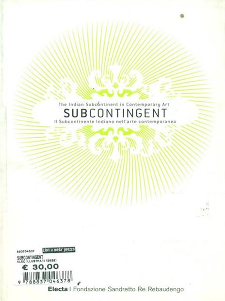 Subcontingent. The indian subcontinent in contemporary art-Il subcontinente indiano nell'arte contemporanea. Ediz. bilingue - 2