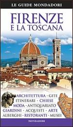 Firenze e la Toscana. Ediz. illustrata