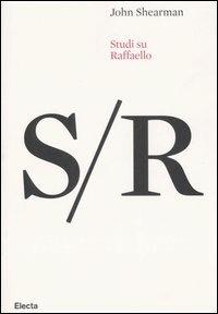 Studi su Raffaello - John Shearman - copertina