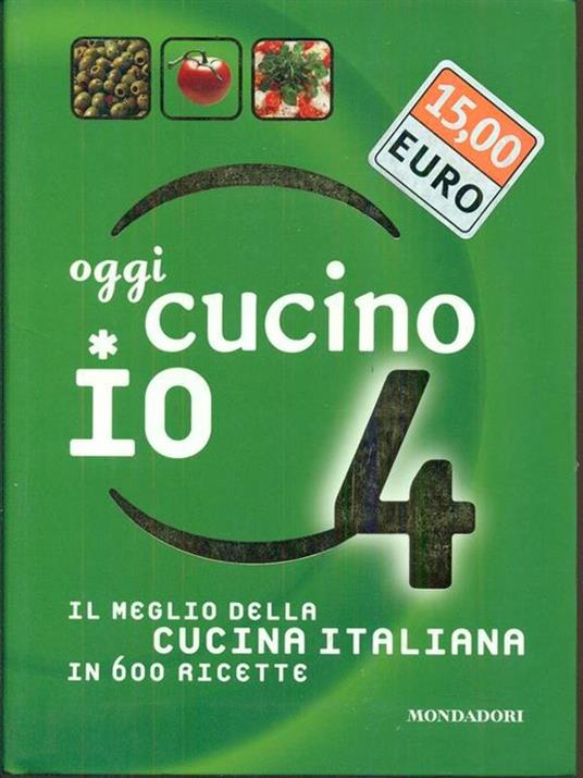 Oggi cucino io. Il meglio della cucina italiana in 600 ricette. Ediz. illustrata. Vol. 4 - 6