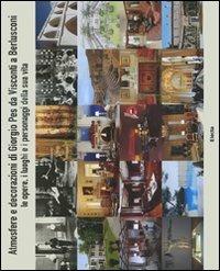 Atmosfere e decorazioni di Giorgio Pes da Visconti a Berlusconi. Le opere, i luoghi e i personaggi della sua vita. Ediz. italiana e inglese - 3