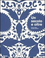 Un secolo e oltre-A Century and Beyond. Premio Fabbri seconda edizione. Catalogo della mostra (Bologna, Ravenna, 27 ottobre-25 novembre 2007)