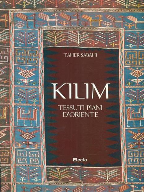 Kilim. Tessuti piani d'Oriente. Ediz. illustrata - Taher Sabahi - 6