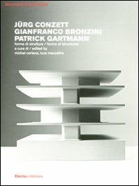 Jürg Conzett, Gianfranco Bronzini, Patrick Gartmann. Forme di strutture-Forms of structures. Ediz. bilingue - copertina