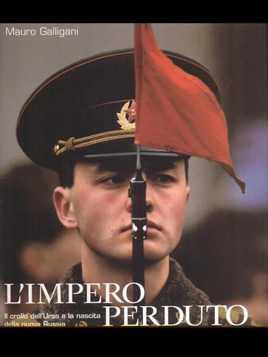 L' impero perduto. Il crollo dell'Urss e la nascita della nuova Russia - Mauro Galligani,Laura Leonelli - 3