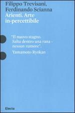 Arienti. Arte in-percettibile. Catalogo della mostra (Mantova, 10 settembre 2009-6 gennaio 2010)